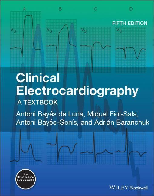Cover: 9781119536451 | Clinical Electrocardiography | Antoni Bayés de Luna (u. a.) | Buch