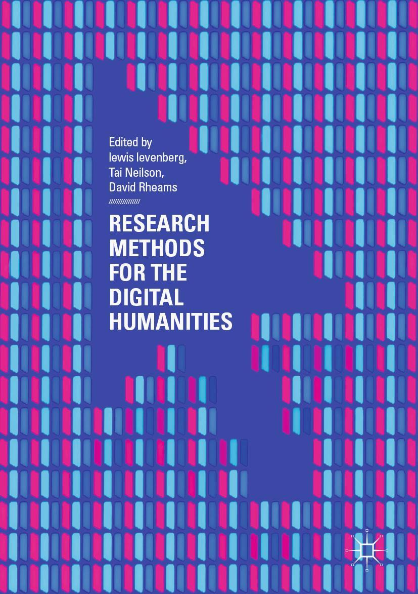 Cover: 9783319967127 | Research Methods for the Digital Humanities | Lewis Levenberg (u. a.)