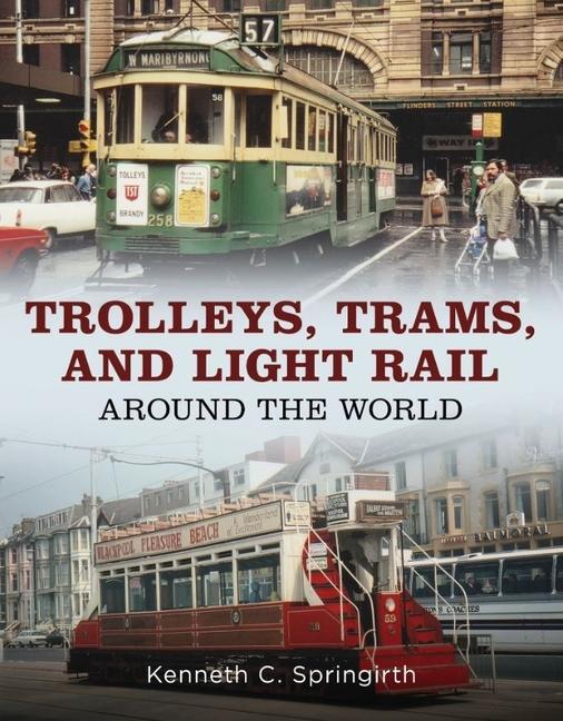 Cover: 9781625451187 | Trolleys, Trams, and Light Rail Around the World | Springirth | Buch
