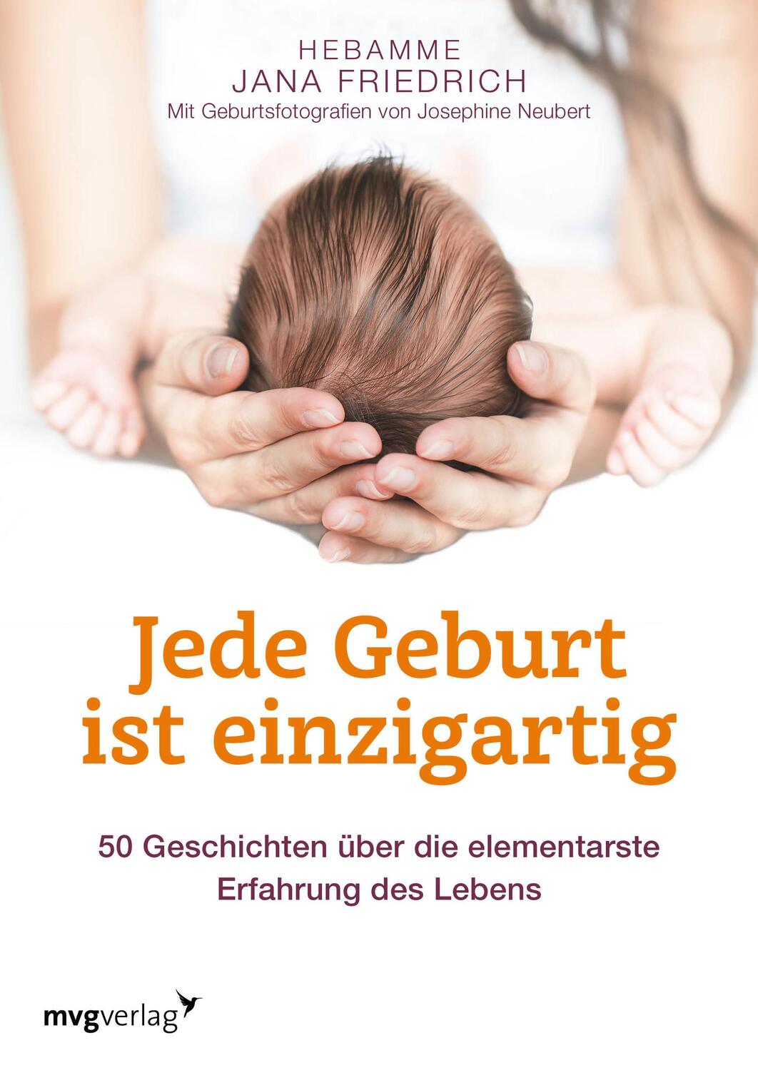 Cover: 9783868829921 | Jede Geburt ist einzigartig | Jana Friedrich | Taschenbuch | Deutsch
