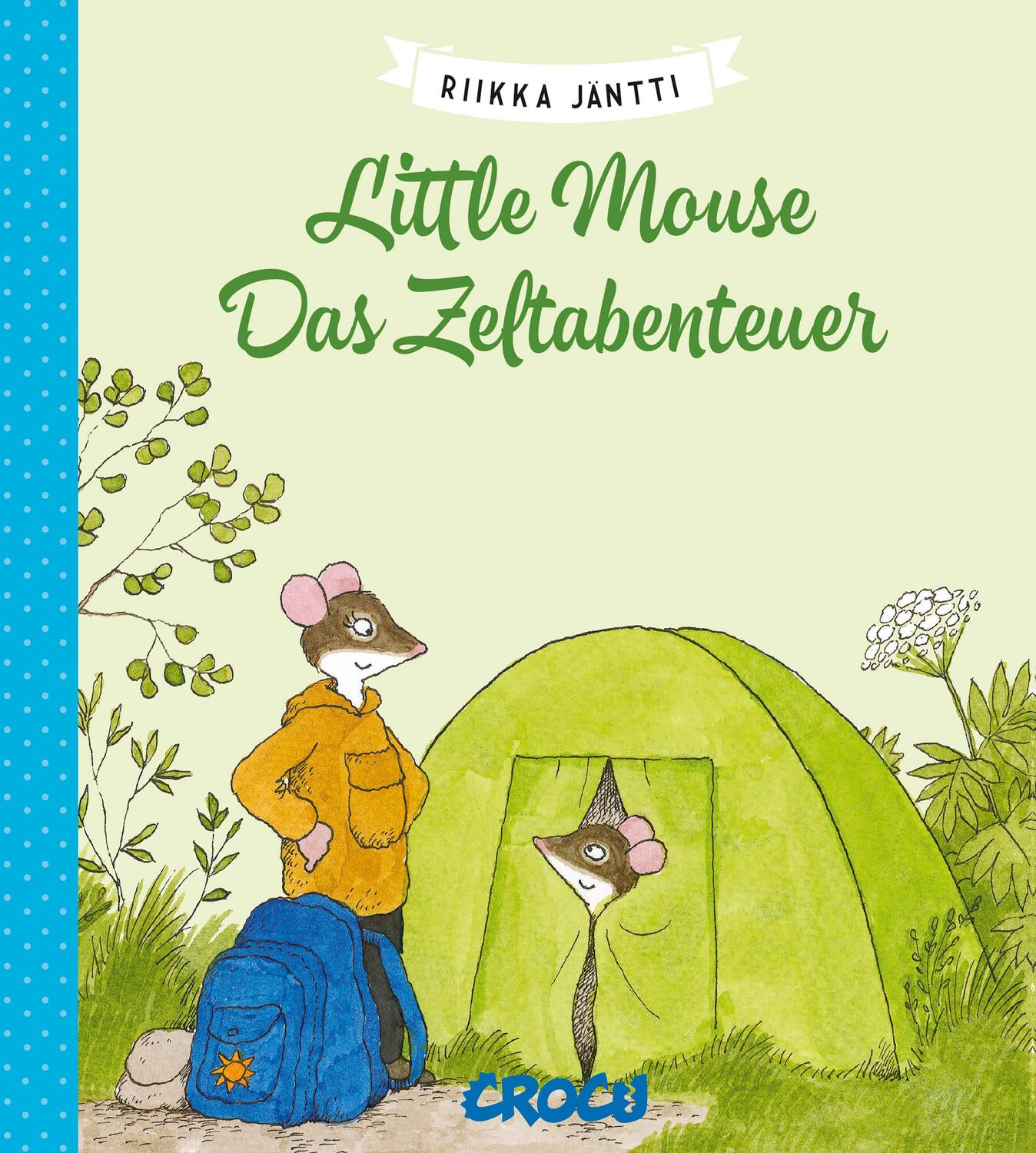 Cover: 9783987430398 | Little Mouse 7 | Das Zeltabenteuer | Riikka Jäntti | Buch | 40 S.