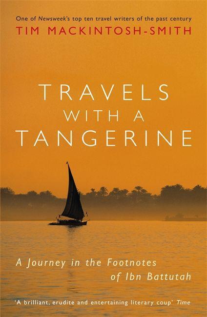 Cover: 9781848546752 | Travels with a Tangerine | A Journey in the Footnotes of Ibn Battutah