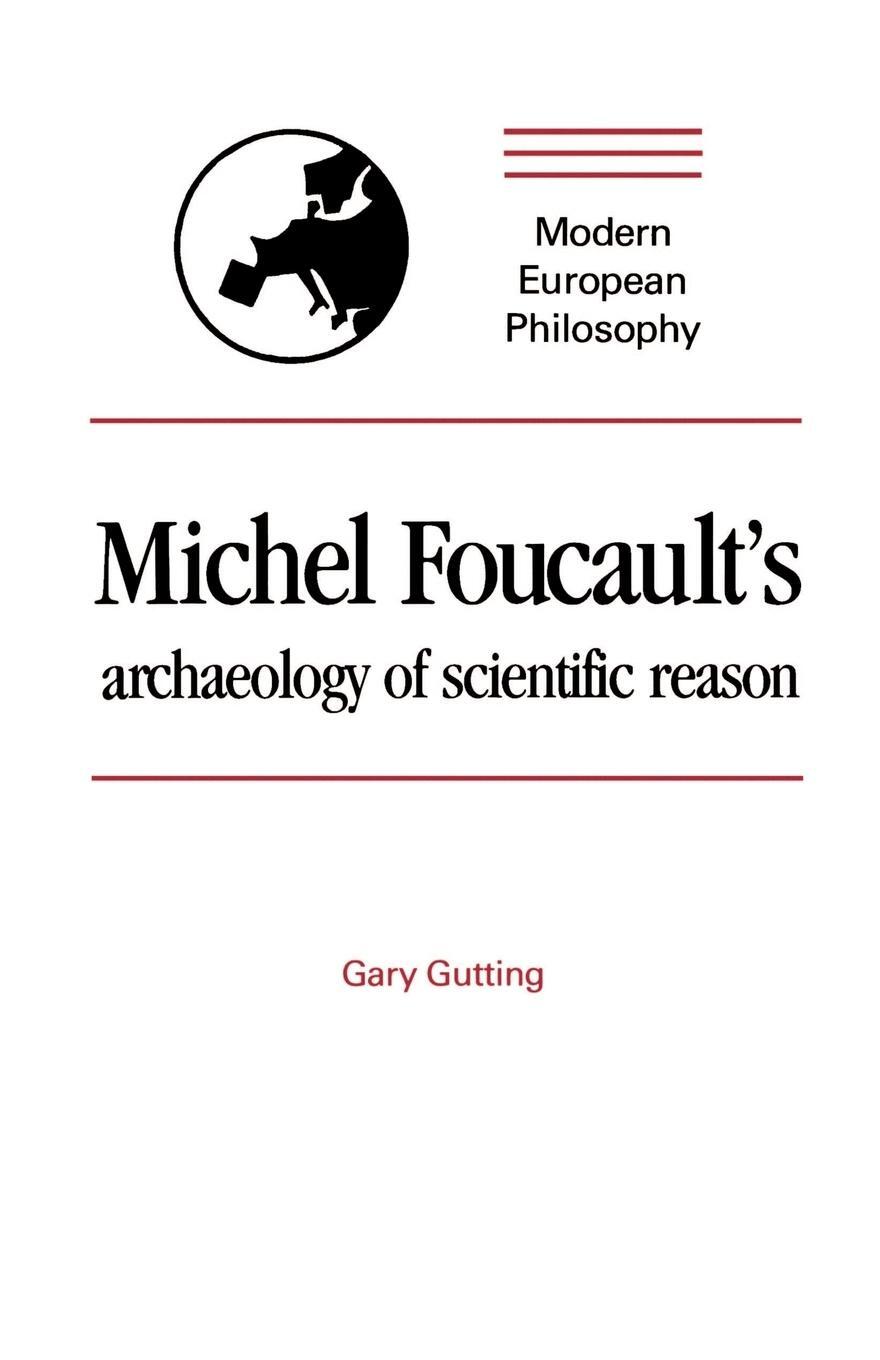 Cover: 9780521366984 | Michel Foucault's Archaeology of Scientific Reason | Gary Gutting