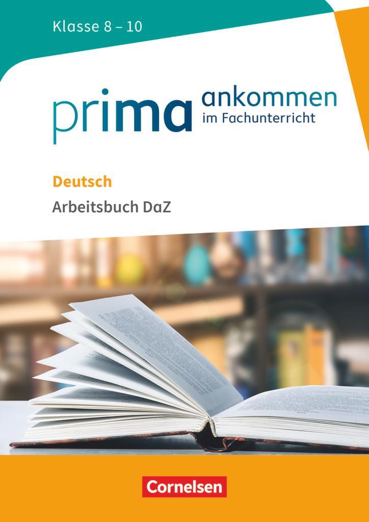 Cover: 9783060608621 | Prima ankommen Deutsch: Klasse 8-10 - Arbeitsbuch DaZ mit Lösungen