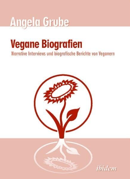 Cover: 9783898219884 | Vegane Biografien | Angela Grube | Taschenbuch | 200 S. | Deutsch