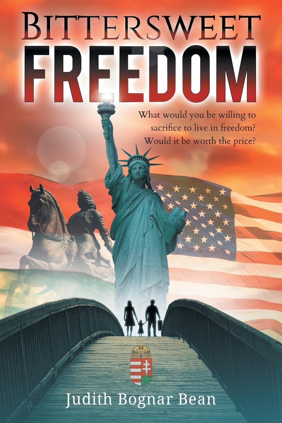 Cover: 9781733179317 | BITTERSWEET FREEDOM | Judith Bognar Bean | Taschenbuch | Paperback