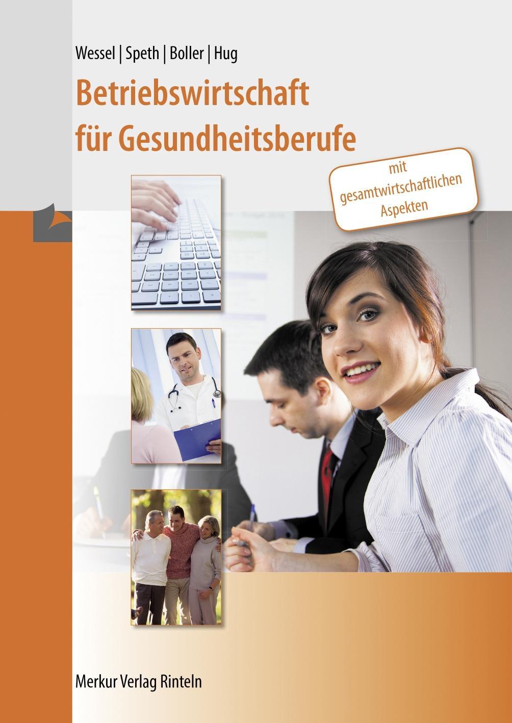 Cover: 9783812006675 | Betriebswirtschaft für Gesundheitsberufe | Bernhard Wessel (u. a.)