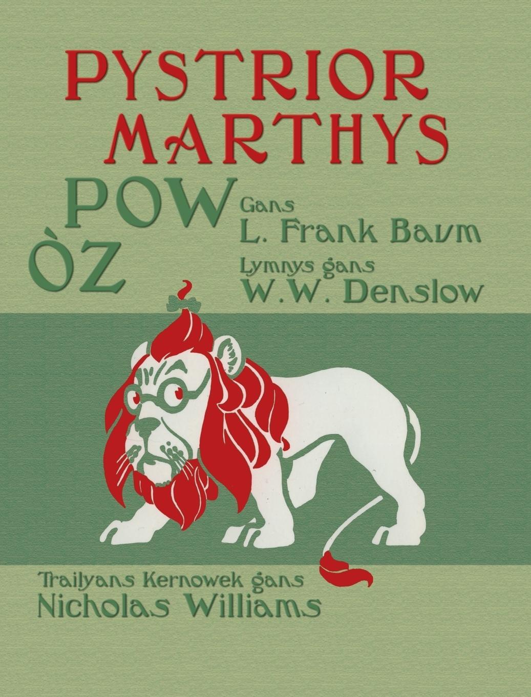 Cover: 9781782012030 | Pystrior Marthys Pow Òz | The Wonderful Wizard of Oz in Cornish | Baum