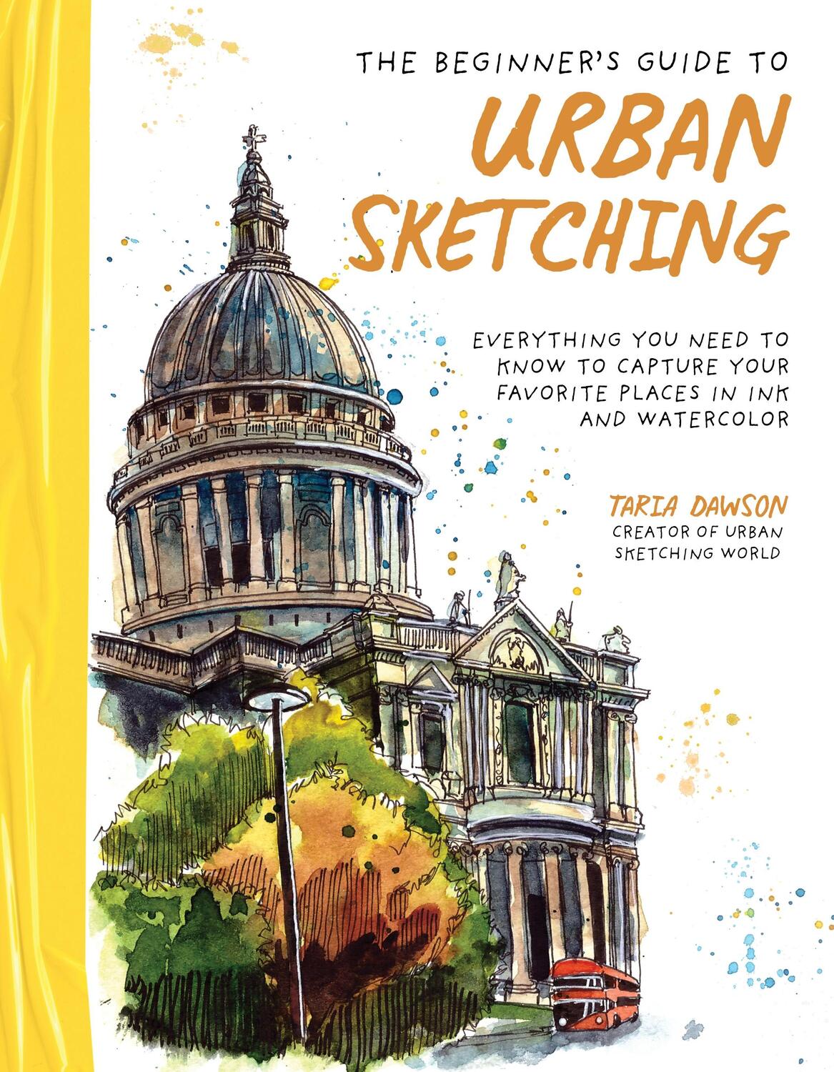Cover: 9781645679288 | The Beginner's Guide to Urban Sketching | Taria Dawson | Taschenbuch