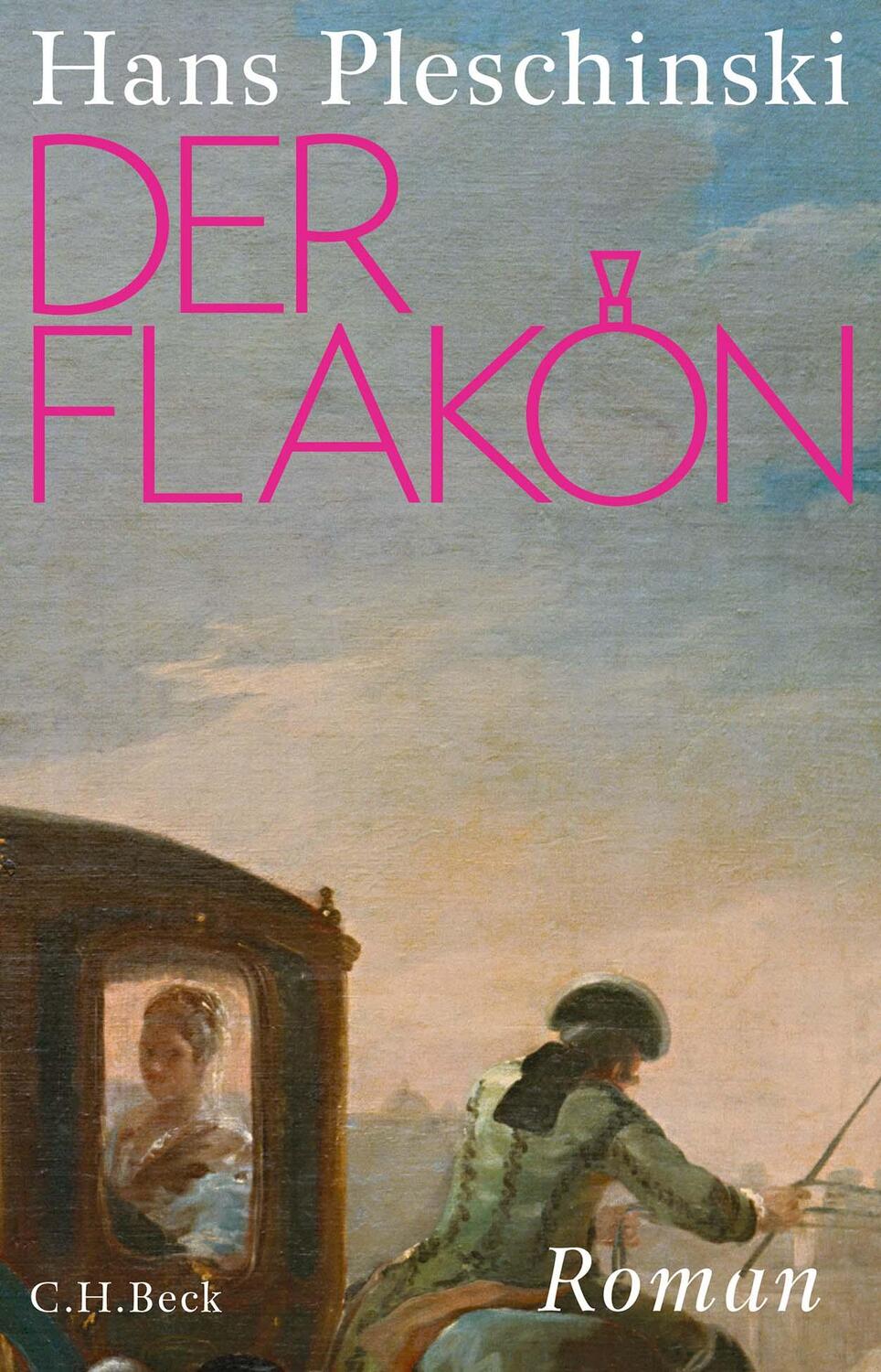 Cover: 9783406806827 | Der Flakon | Roman | Hans Pleschinski | Buch | 360 S. | Deutsch | 2023
