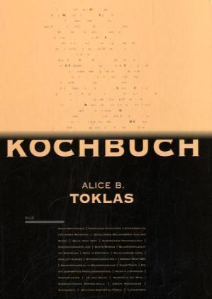 Cover: 9783940048097 | Das Alice B. Toklas Kochbuch | Alice B. Toklas | Buch | 296 S. | 2011