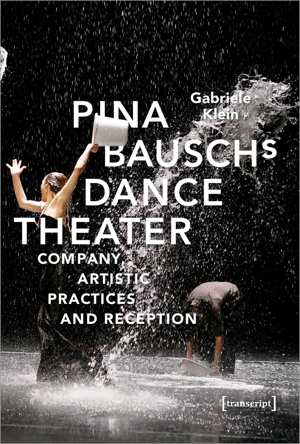 Cover: 9783837650556 | Pina Bausch's Dance Theater | Gabriele Klein | Taschenbuch | 440 S.