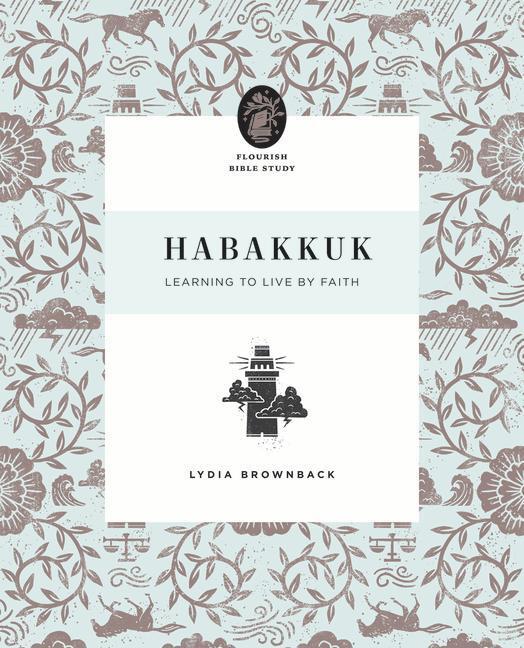 Cover: 9781433569999 | Habakkuk: Learning to Live by Faith | Lydia Brownback | Taschenbuch