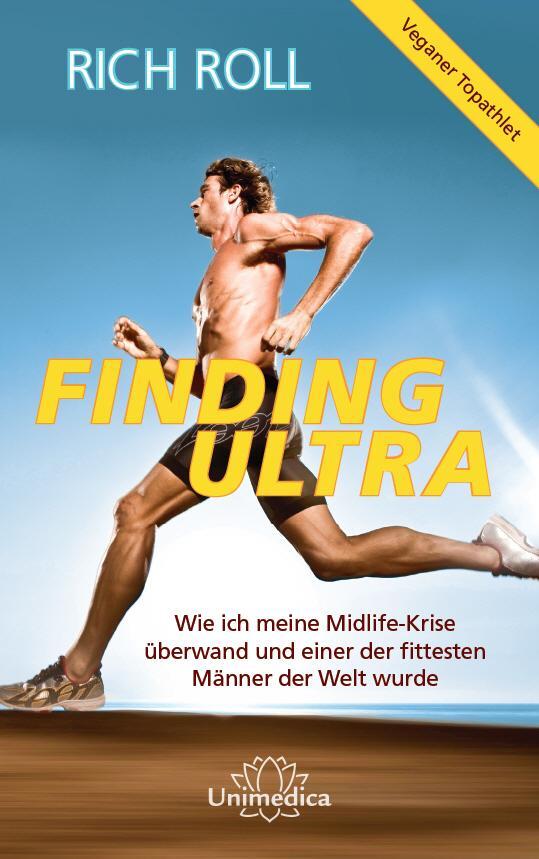 Cover: 9783944125459 | Finding Ultra | Rich Roll | Buch | Deutsch | 2015 | Unimedica