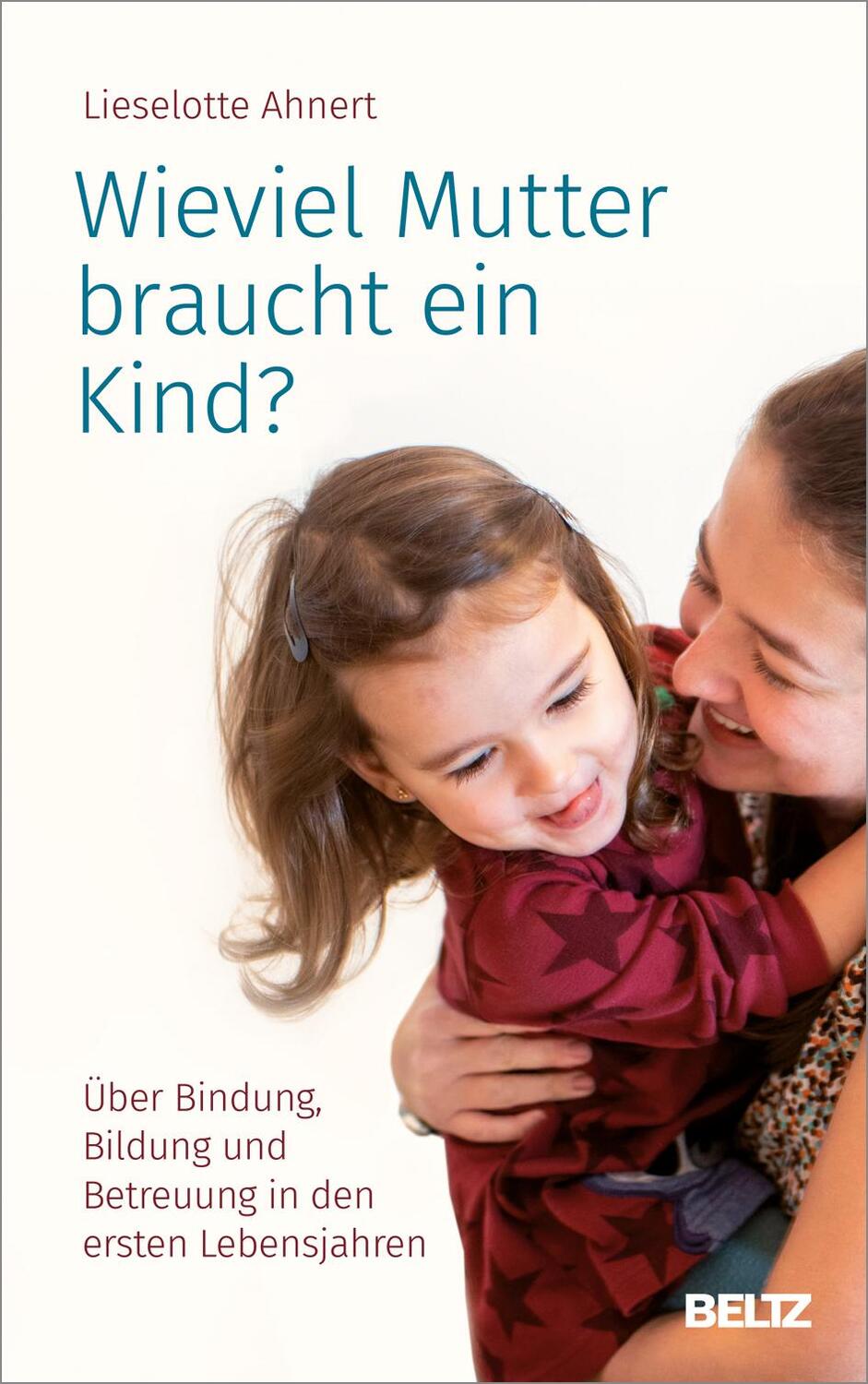 Cover: 9783407866486 | Wieviel Mutter braucht ein Kind? | Lieselotte Ahnert | Buch | Deutsch