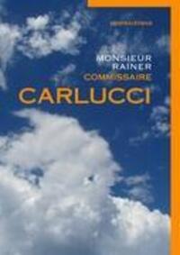 Cover: 9783837048773 | Commissaire Carlucci | Monsieur Rainer | Taschenbuch | Paperback