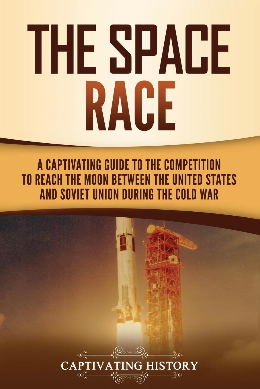 Cover: 9781647489410 | The Space Race | Captivating History | Taschenbuch | Paperback | 2020