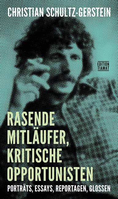 Cover: 9783893202805 | Rasende Mitläufer, kritische Opportunisten | Schultz-Gerstein | Buch