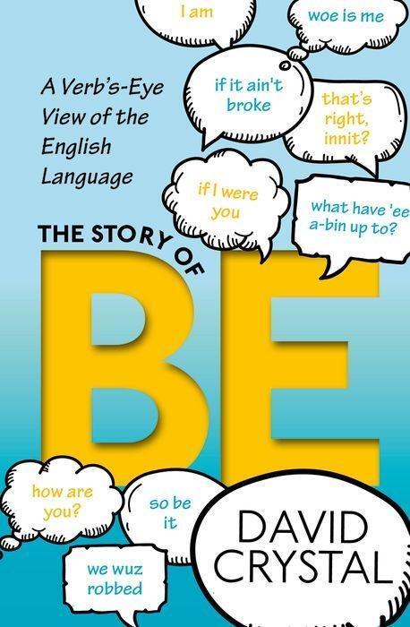 Cover: 9780198791096 | The Story of Be | A Verb's-Eye View of the English Language | Crystal
