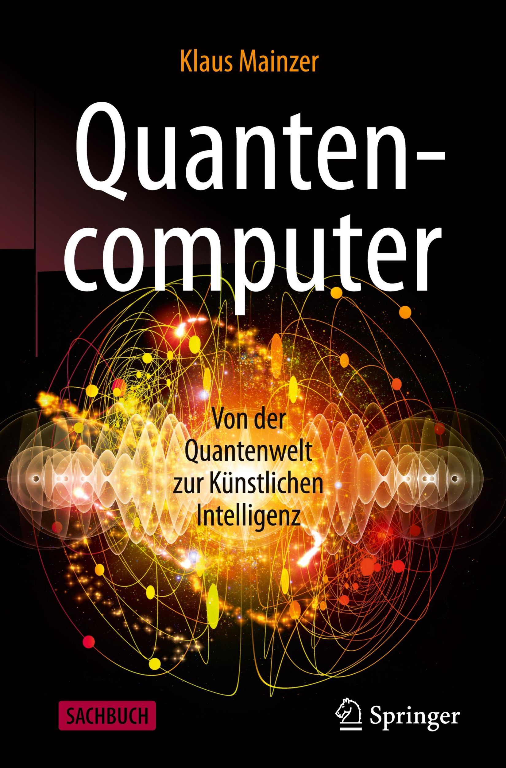 Cover: 9783662619971 | Quantencomputer | Von der Quantenwelt zur Künstlichen Intelligenz | IX