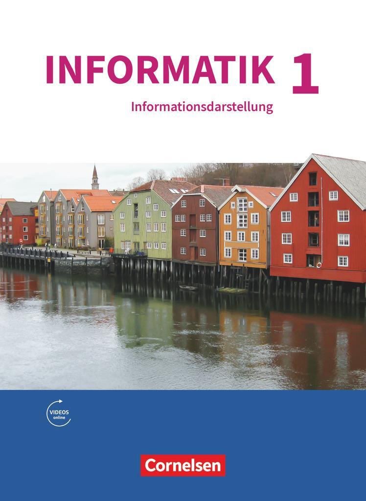 Cover: 9783637024649 | Informatik Band 1 - Natur und Technik: Informationsdarstellung -...
