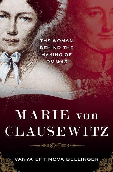 Cover: 9780190225438 | Marie Von Clausewitz | The Woman Behind the Making of on War | Buch