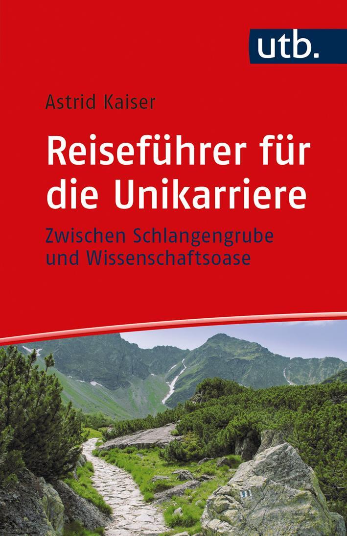 Cover: 9783825244538 | Reiseführer für die Unikarriere | Astrid Kaiser | Taschenbuch | 202 S.
