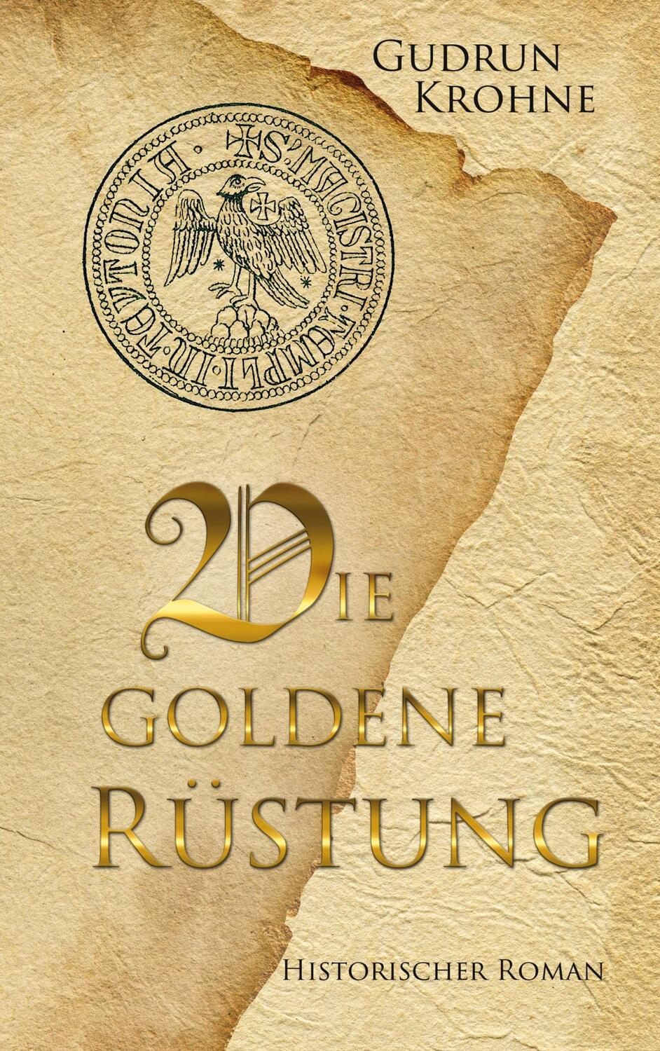 Cover: 9783740785062 | Die goldene Rüstung | Historischer Roman | Gudrun Krohne | Taschenbuch