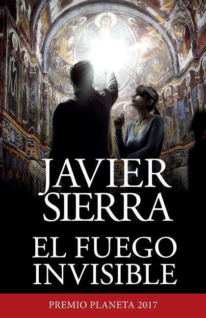 Cover: 9780525566540 | El Fuego Invisible / The Invisible Fire | Javier Sierra | Taschenbuch