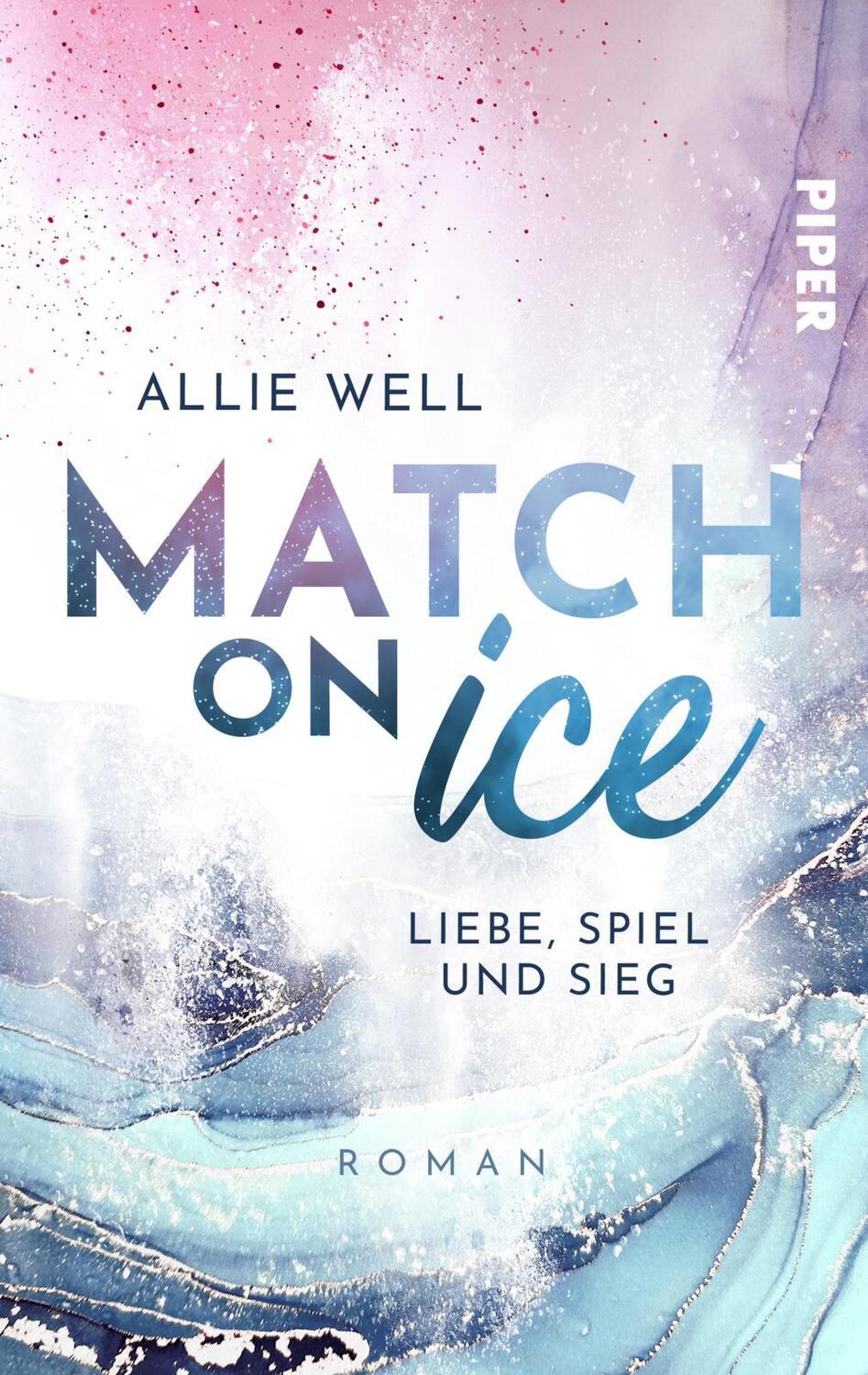 Cover: 9783492506434 | Match on Ice | Allie Well | Taschenbuch | Deutsch | 2023 | Piper