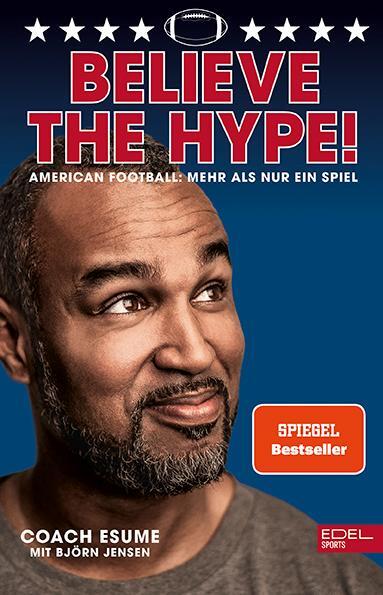 Cover: 9783985880157 | Believe the Hype! American Football - Mehr als nur ein Spiel | Buch