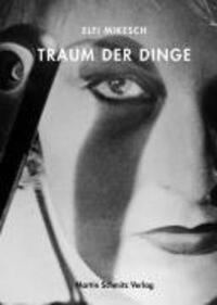 Cover: 9783927795341 | Traum der Dinge | Photographien 1967-2003 | Elfi Mikesch | Buch | 2004