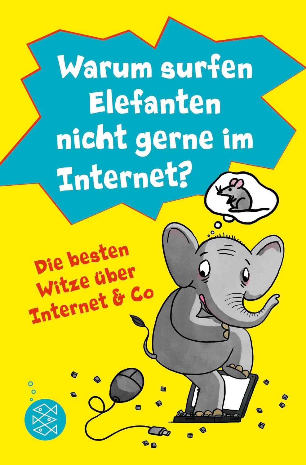 Cover: 9783733506025 | Warum surfen Elefanten nicht gerne im Internet? Die besten Witze...