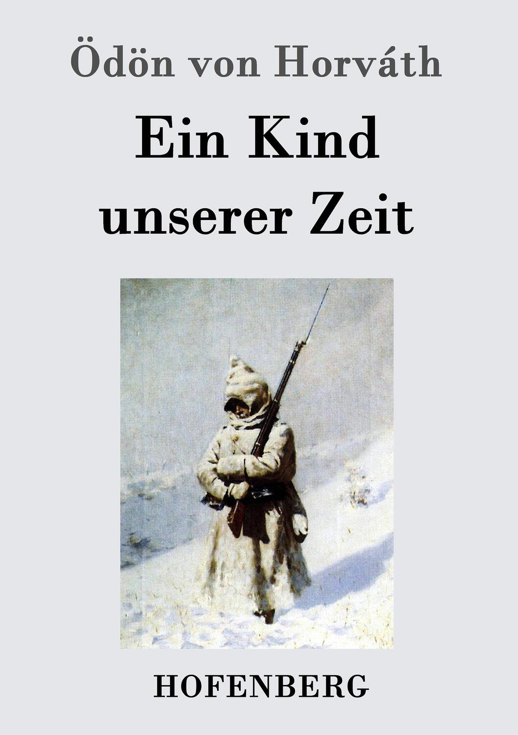 Cover: 9783843045360 | Ein Kind unserer Zeit | Ödön von Horváth | Taschenbuch | Paperback