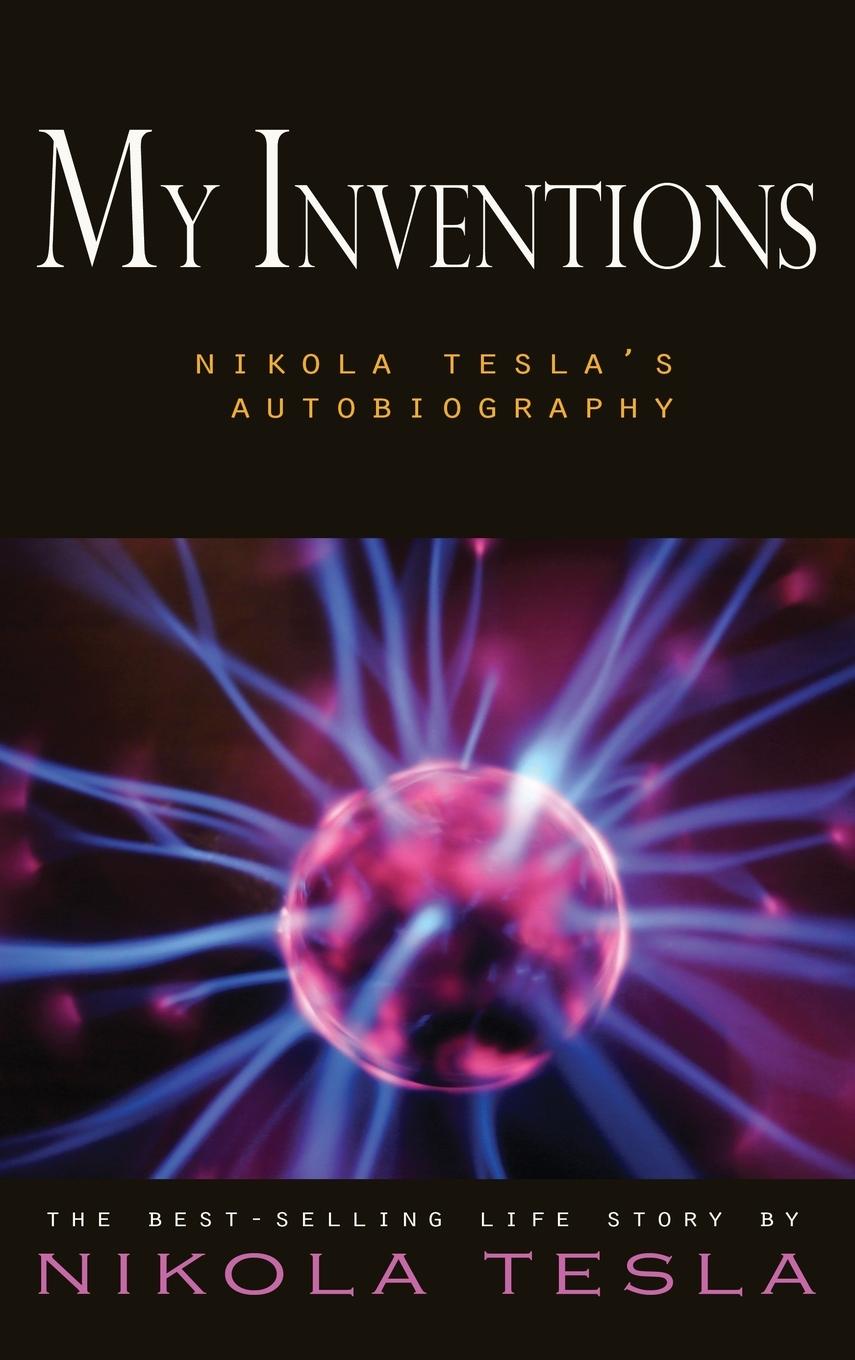 Cover: 9781609422554 | My Inventions | Nikola Tesla's Autobiography | Nikola Tesla | Buch