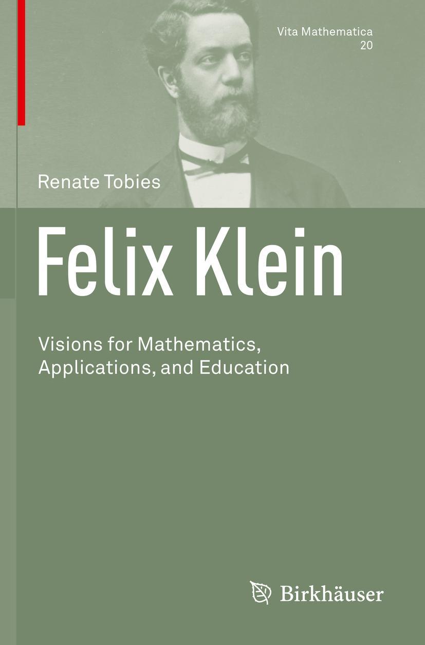 Cover: 9783030757878 | Felix Klein | Visions for Mathematics, Applications, and Education