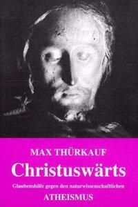 Cover: 9783717108313 | Christuswärts | Max Thürkauf | Taschenbuch | Deutsch | 2000