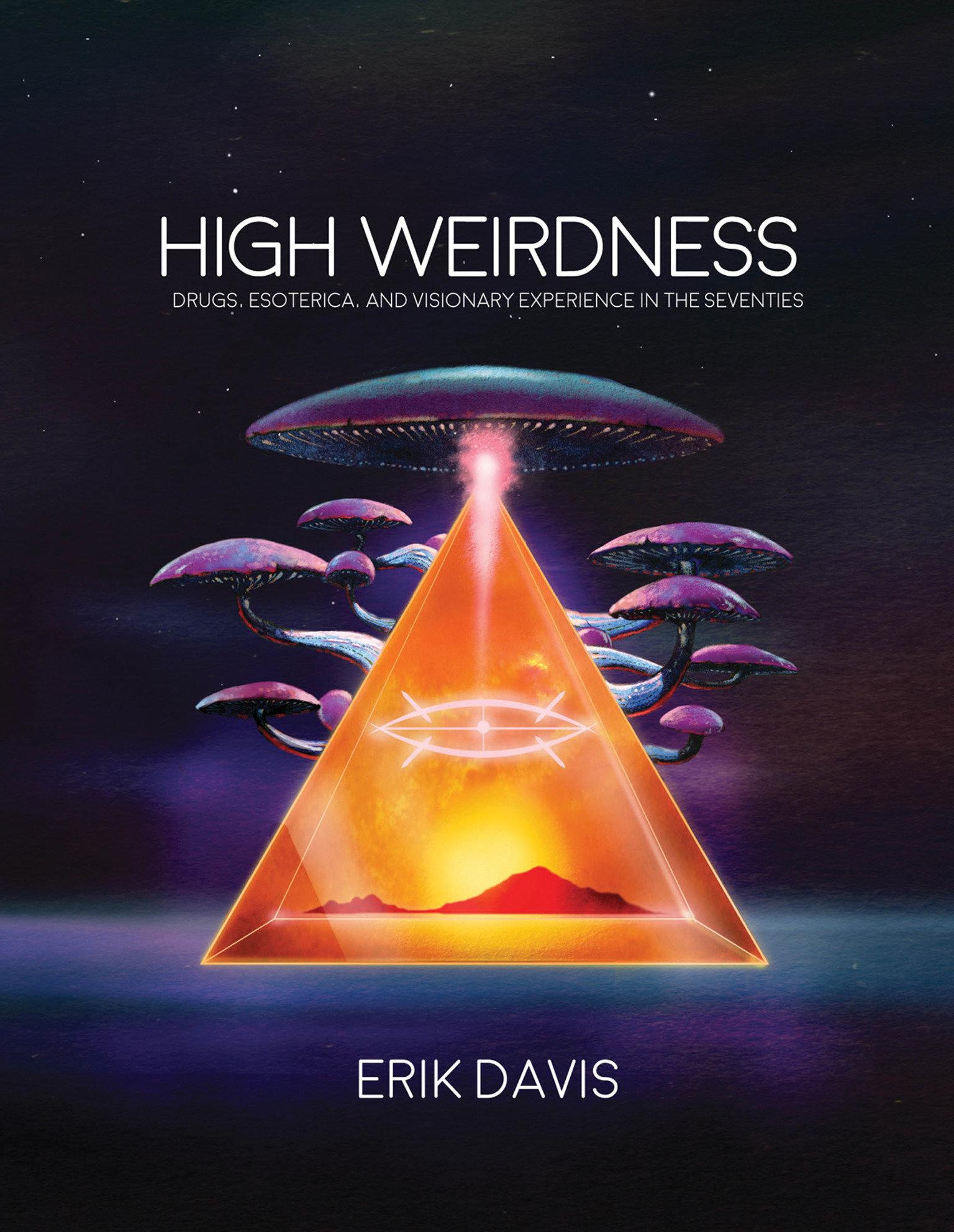 Cover: 9781907222870 | High Weirdness | Erik Davis | Taschenbuch | Einband - flex.(Paperback)