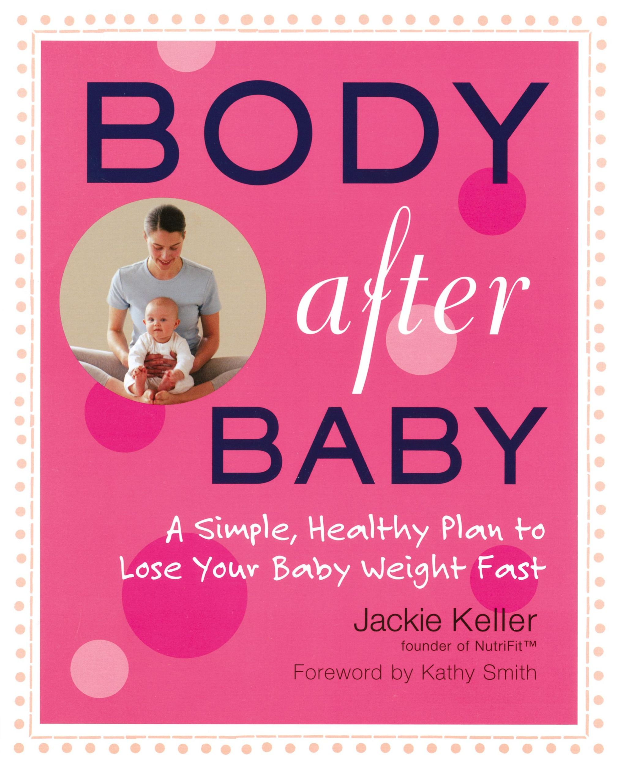 Cover: 9781583332801 | Body After Baby | A Simple, Healthy Plan to Lose Your Baby Weight Fast