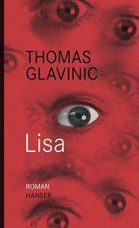 Cover: 9783446236363 | Lisa | Roman | Thomas Glavinic | Buch | 208 S. | Deutsch | 2011