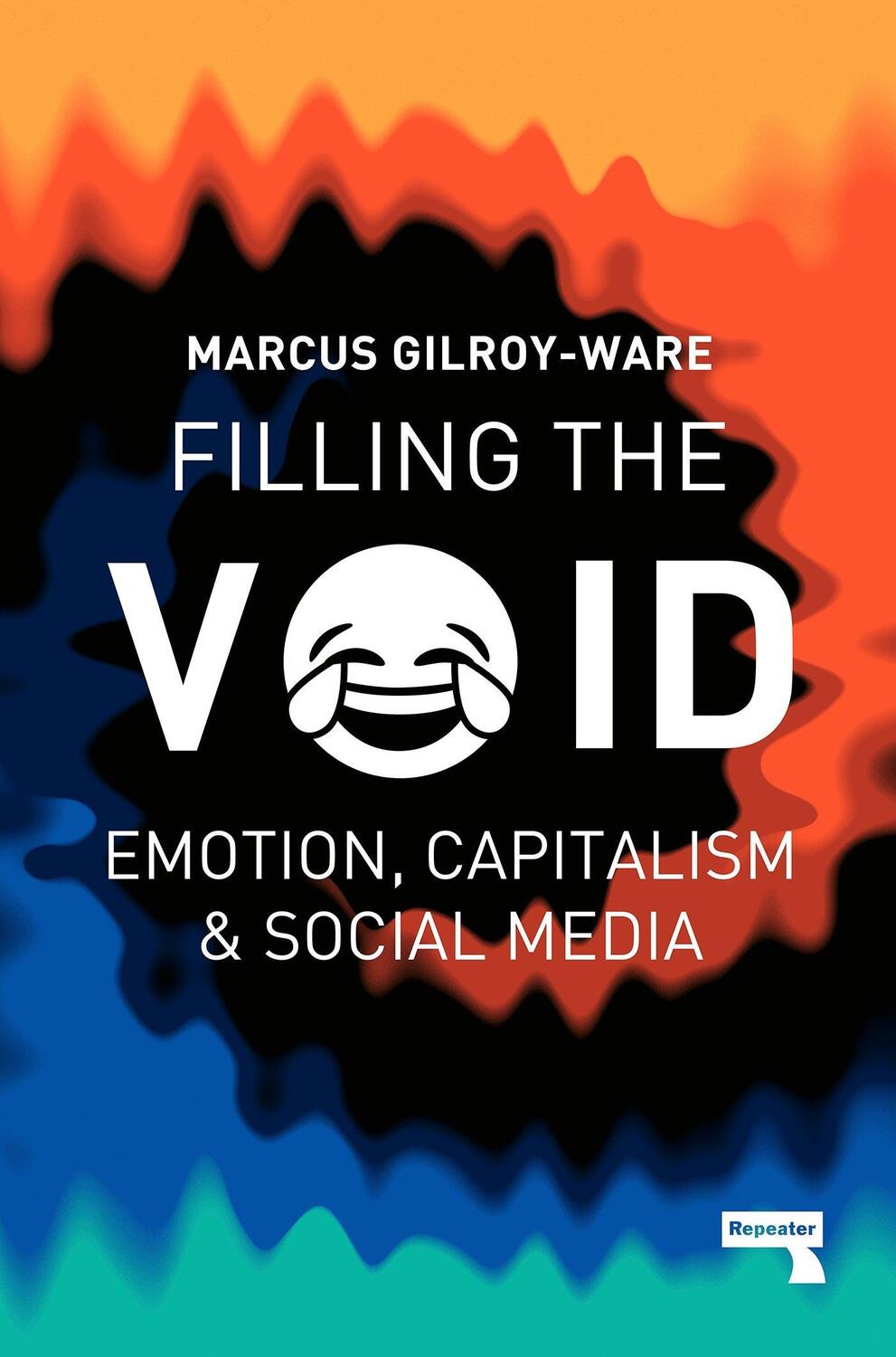 Cover: 9781910924945 | Filling the Void | Emotion, Capitalism and Social media | Gilroy-Ware
