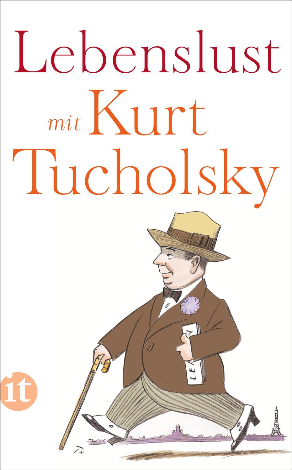 Cover: 9783458682875 | Lebenslust mit Kurt Tucholsky | Kurt Tucholsky | Taschenbuch | Deutsch