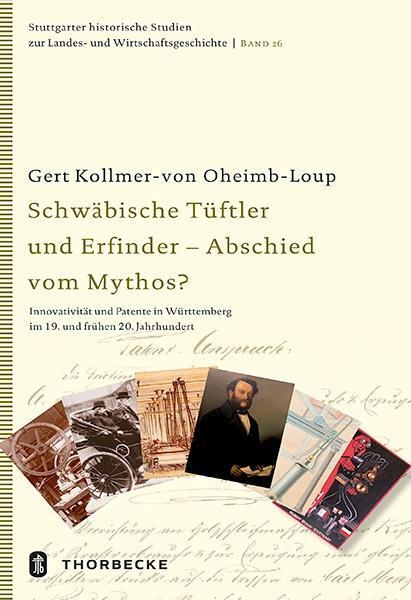 Cover: 9783799555777 | Schwäbische Tüftler und Erfinder - Abschied vom Mythos? | Oheimb-Loup