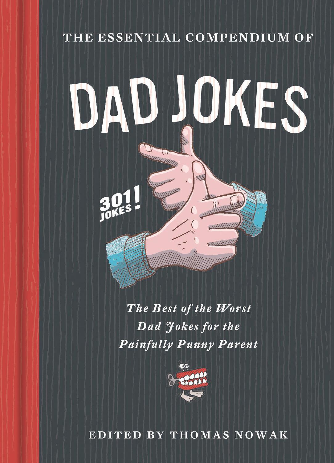 Cover: 9781452182797 | Essential Compendium of Dad Jokes: The Best of the Worst Dad Jokes...