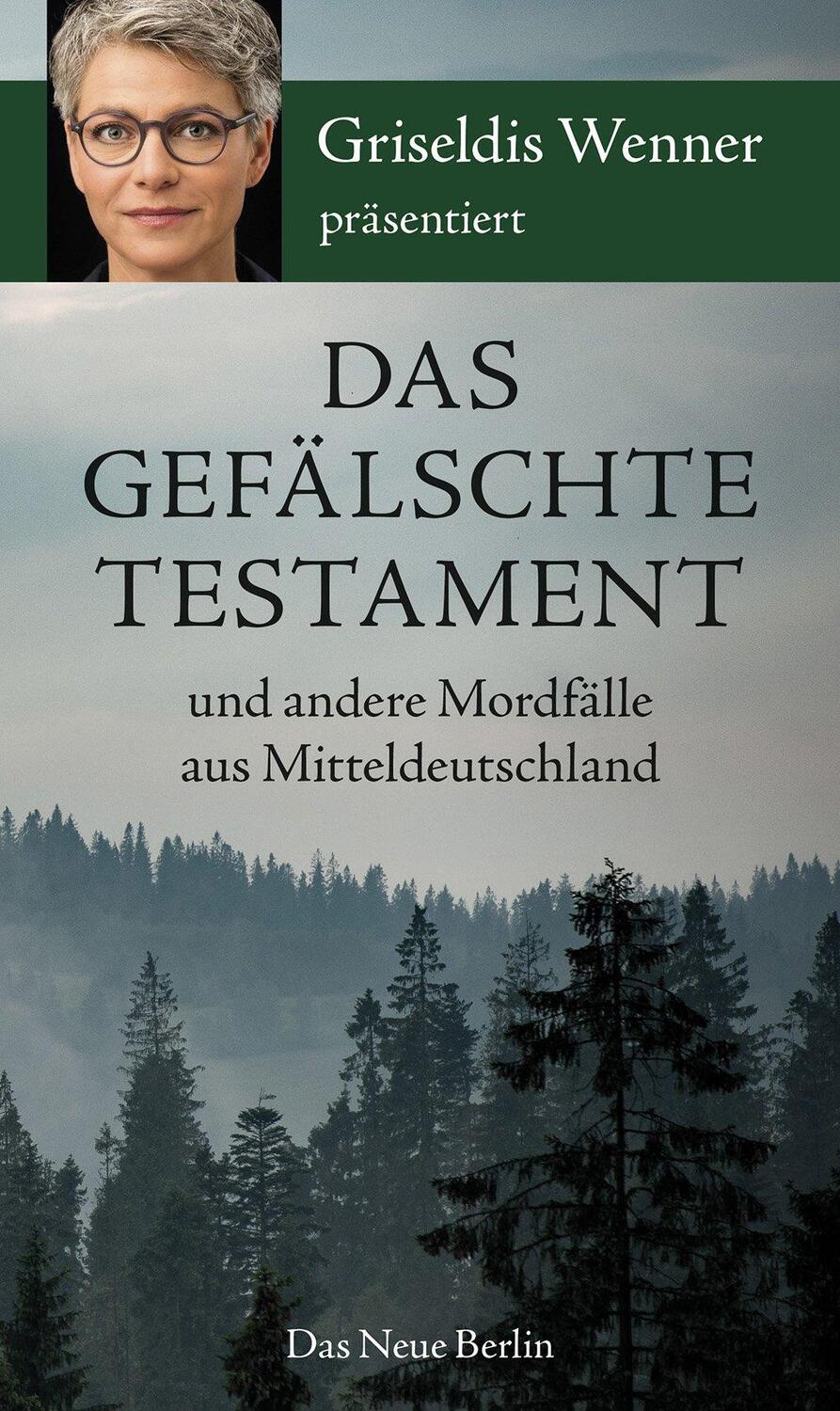 Cover: 9783360013361 | Das gefälschte Testament und andere Mordfälle aus Mitteldeutschland