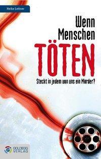 Cover: 9783902729552 | Wenn Menschen töten | Heike Lettner | Buch | 304 S. | Deutsch | 2012