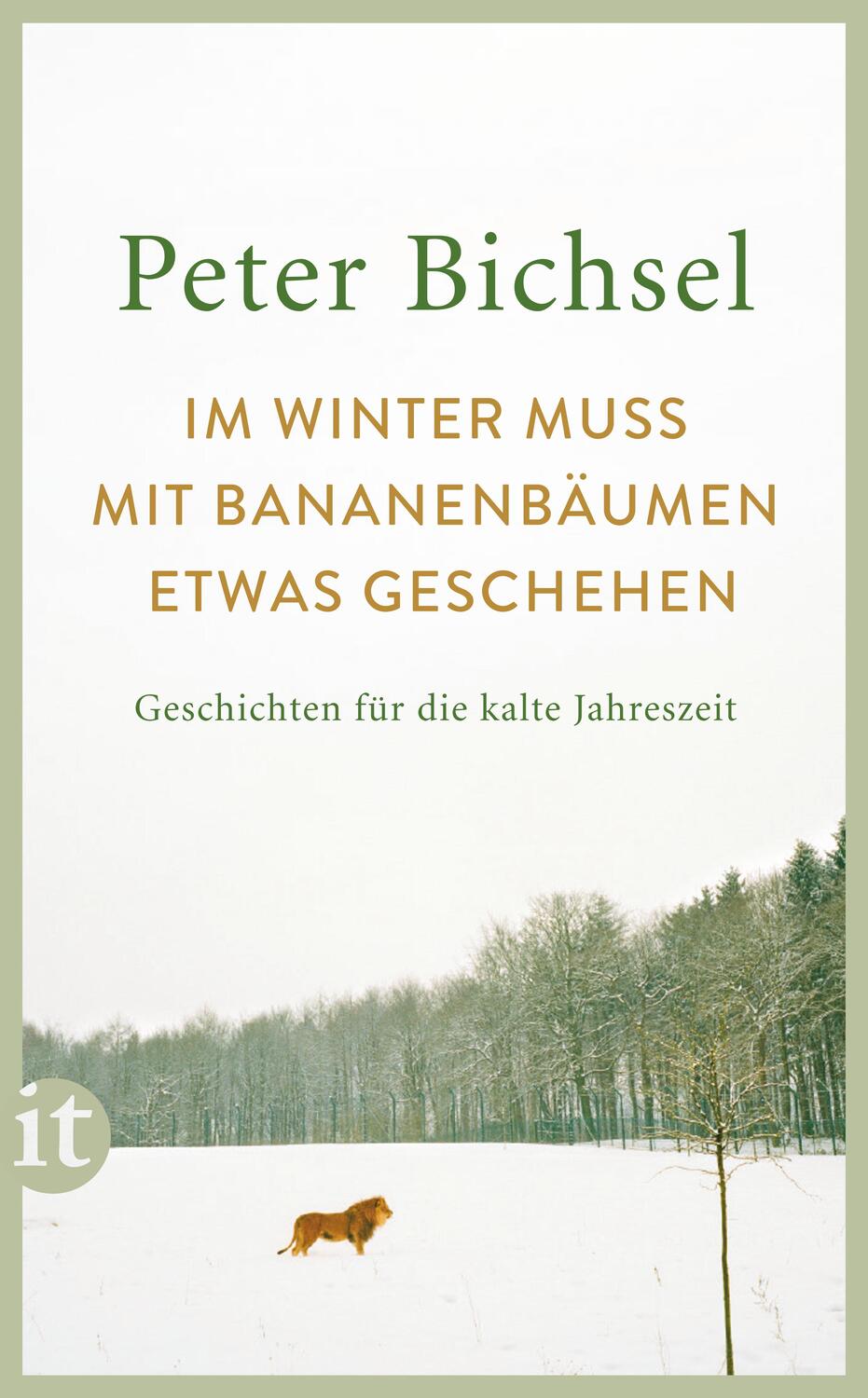 Cover: 9783458681786 | Im Winter muss mit Bananenbäumen etwas geschehen | Peter Bichsel