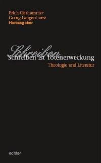 Cover: 9783429026929 | Schreiben ist Totenerweckung | Theologie und Literatur | Buch | 191 S.