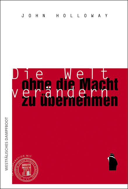 Cover: 9783896915146 | Die Welt verändern, ohne die Macht zu übernehmen | John Holloway