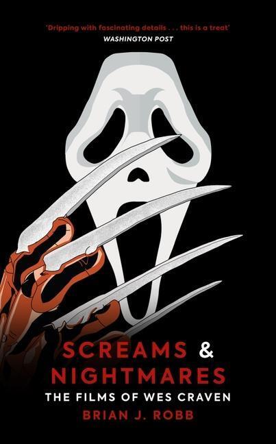 Cover: 9781913538729 | Screams & Nightmares | The Films of Wes Craven | Brian J. Robb | Buch